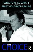 The Choice                                                                                                                                            <br><span class="capt-avtor"> By:Goldratt, Eliyahu M.                              </span><br><span class="capt-pari"> Eur:27,63 Мкд:1699</span>